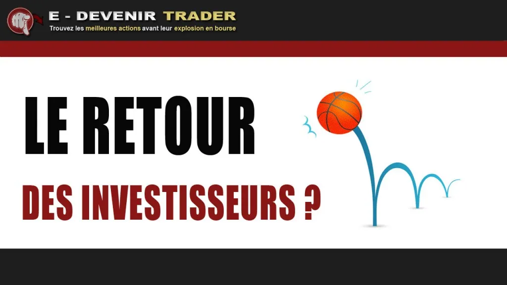 Le retour des investisseurs en bourse ? – Emission 36